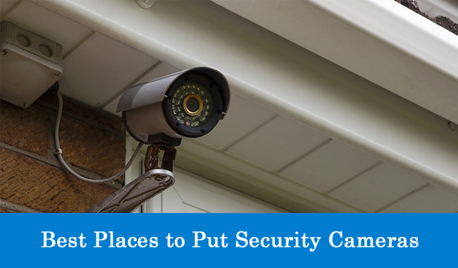 Best Places To Put Security Cameras